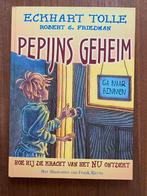 Pepijns geheim -de kracht van het NU - R.S. Friedman, Fictie algemeen, Nieuw, Ophalen of Verzenden, R.S. Friedman; Eckhart Tolle