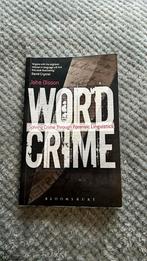Word Crime (Solving crime trough forensic linguistics), Boeken, Taal | Engels, Ophalen of Verzenden, Zo goed als nieuw