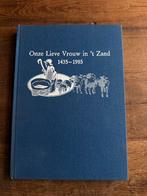 Onze Lieve Vrouw in 't Zand 1435-1985, Ophalen of Verzenden, Gelezen, Christendom | Katholiek