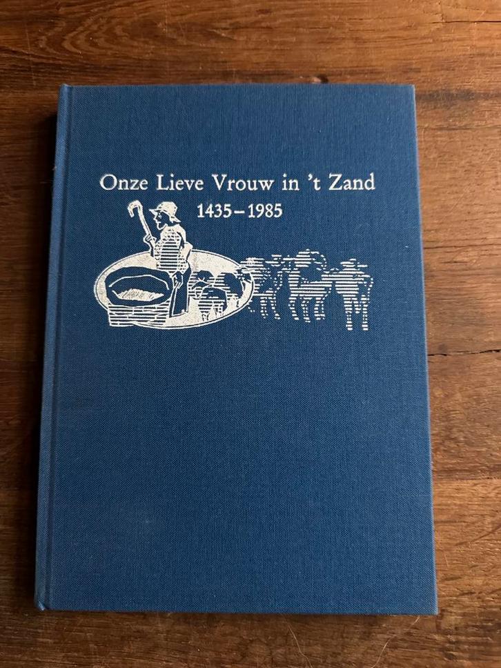 Onze Lieve Vrouw in 't Zand 1435-1985, Boeken, Godsdienst en Theologie, Gelezen, Christendom | Katholiek, Ophalen of Verzenden