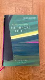 Tomas Gonzalez - Het broze licht, Ophalen of Verzenden, Zo goed als nieuw, Nederland, Tomas Gonzalez
