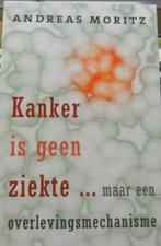 Kanker is geen ziekte ... maar een overlevingsmechanisme, An, Boeken, Gezondheid, Dieet en Voeding, Verzenden, Zo goed als nieuw