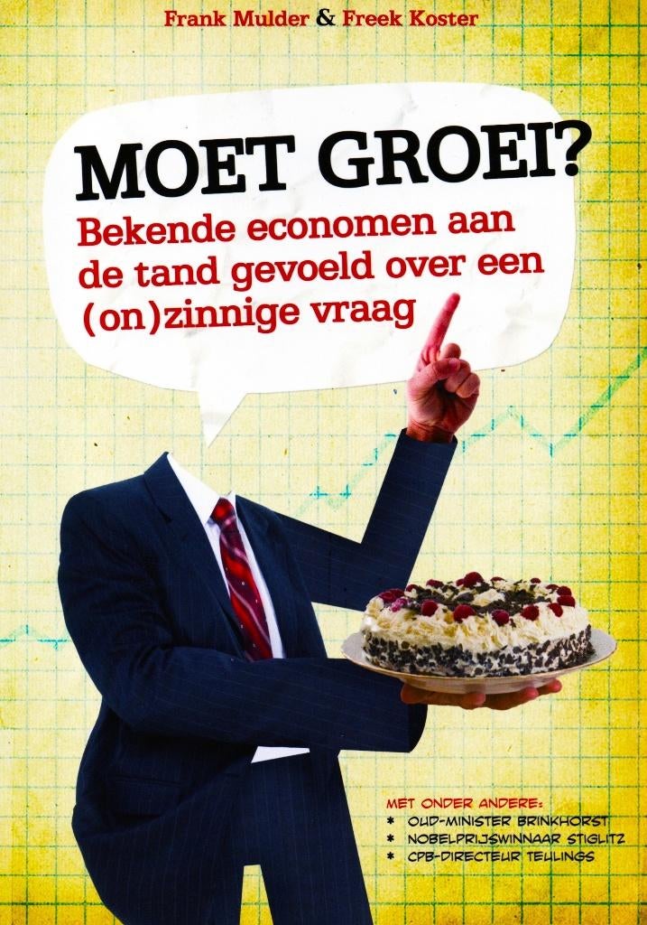 Moet Groei ? - Freek Koster & Frank Mulder / 9789078709039, Ophalen of Verzenden, Zo goed als nieuw, Freek Koster