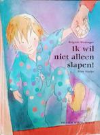 Ik Wil Niet Alleen Slapen!, Gelezen, 3 tot 4 jaar, Brigitte Weninger, Ophalen of Verzenden