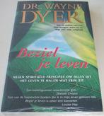 Dyer, Wayne *** BEZIEL JE LEVEN *** *NIEUW*, Boeken, Spiritualiteit algemeen, Overige typen, Nieuw, Ophalen of Verzenden
