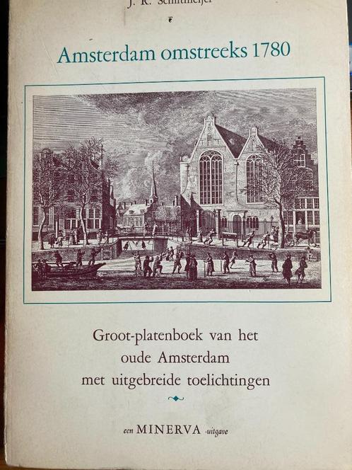 Boek Amsterdam omstreeks 1780, Boeken, Geschiedenis | Stad en Regio, Gelezen, 17e en 18e eeuw, Ophalen of Verzenden