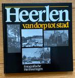 Heerlen van dorp tot stad, Ophalen of Verzenden, Zo goed als nieuw, Limburg