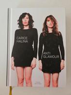 Carice van Houten en Halina Reijn - Antiglamour, Boeken, Ophalen of Verzenden, Zo goed als nieuw, Halina Reijn; Carice van Houten