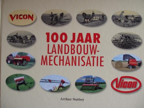 Vicon. 100 jaar landbouwmechanisatie. Arthur Nutbey, Boeken, Geschiedenis | Vaderland, Zo goed als nieuw, 20e eeuw of later, Ophalen of Verzenden