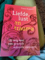 Franz Ruppert - Liefde, lust en trauma, Boeken, Psychologie, Ophalen of Verzenden, Franz Ruppert, Ontwikkelingspsychologie, Zo goed als nieuw