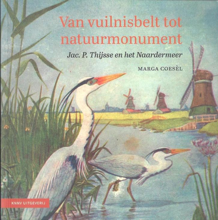 VAN VUILNISBELT tot NATUURMONUMENT- Naardermeer-Marga Coesèl, Boeken, Natuur, Nieuw, Overige onderwerpen, Ophalen of Verzenden