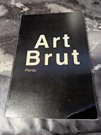 Art Brut - Perdu - Gelezen Staat, Ophalen, Gelezen, Overige onderwerpen, Perdu