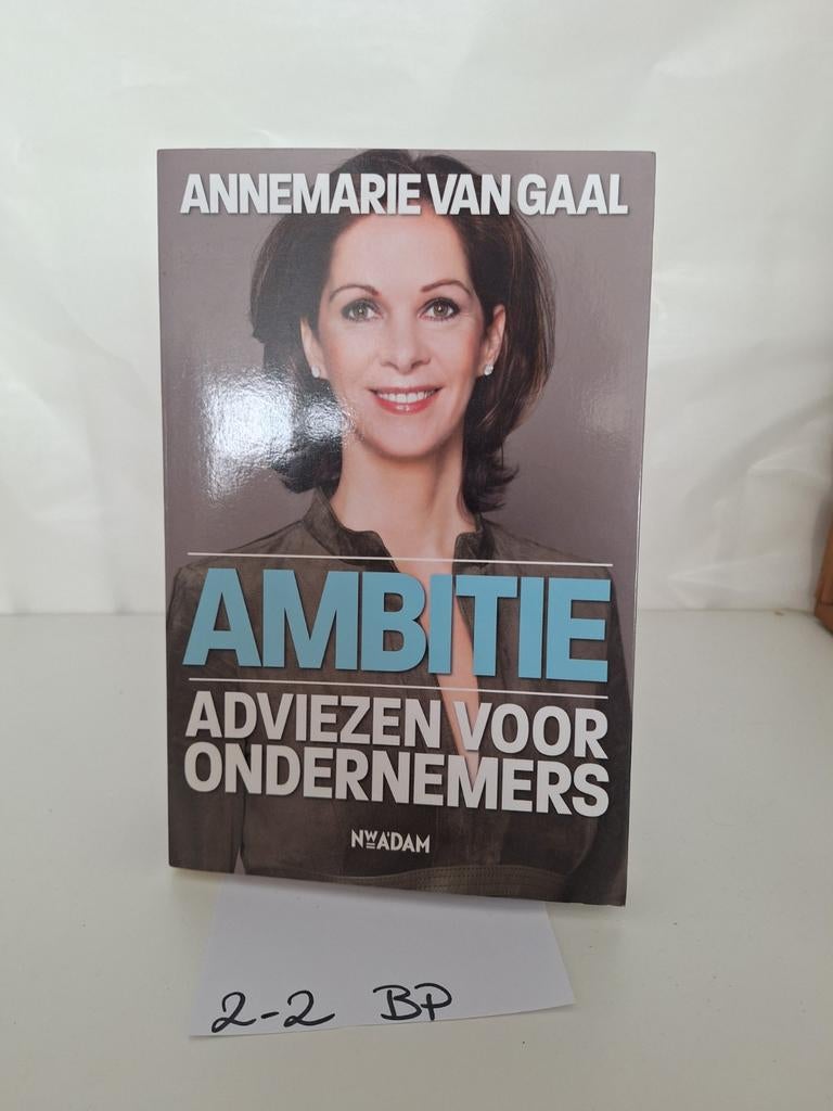 Ambitie - Adviezen voor Ondernemers - Annemarie van Gaal, Boeken, Ophalen of Verzenden, Zo goed als nieuw, Management, Annemarie van Gaal