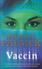 Michael Palmer Vaccin Medische Thriller, Boeken, Amerika, Ophalen of Verzenden, Michael Palmer, Zo goed als nieuw