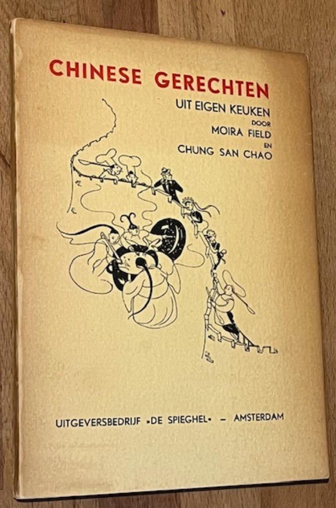 M. Field en Ch. San Chao. Chinese gerechten uit eigen keuken, Boeken, Kookboeken, Gelezen, Voorgerechten en Soepen, Hoofdgerechten