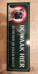 Ik waak hier bord NIEUW, Ophalen of Verzenden