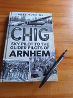 Chig Sky Pilot to the Glider Pilots of Arnhem, Boeken, Oorlog en Militair, Ophalen of Verzenden, Zo goed als nieuw, Tweede Wereldoorlog