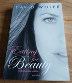 David Wolfe, Eating for Beauty (Nederlandse editie), Boeken, Ophalen of Verzenden, Gelezen, Dieet en Voeding