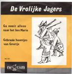 DE VROLIJKE JAGERS - GA NOOIT ALLEEN NAAR HET BOS MARIE, Cd's en Dvd's, Vinyl | Nederlandstalig, Overige formaten, Levenslied of Smartlap