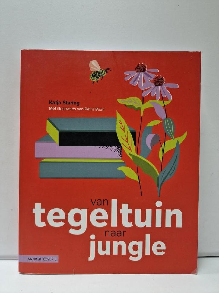 Van tegeltuin tot jungle. Katja Staring, Boeken, Wonen en Tuinieren, Zo goed als nieuw, Ophalen of Verzenden