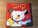 Gefeliciteerd Dotty!, Ophalen, Jongen of Meisje, Zo goed als nieuw, Voorleesboek