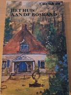 Het Huis aan de Bosrand - T. Mateboer, Ophalen of Verzenden, Gelezen, T. Mateboer, Nederland
