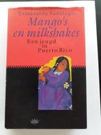 Mango's en milkshakes, Esmeralda Santiago, Ophalen of Verzenden, Zo goed als nieuw, Nederland