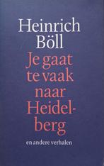 Heinrich Böll - Je gaat te vaak naar Heidelberg, Ophalen of Verzenden, Zo goed als nieuw, Europa overig