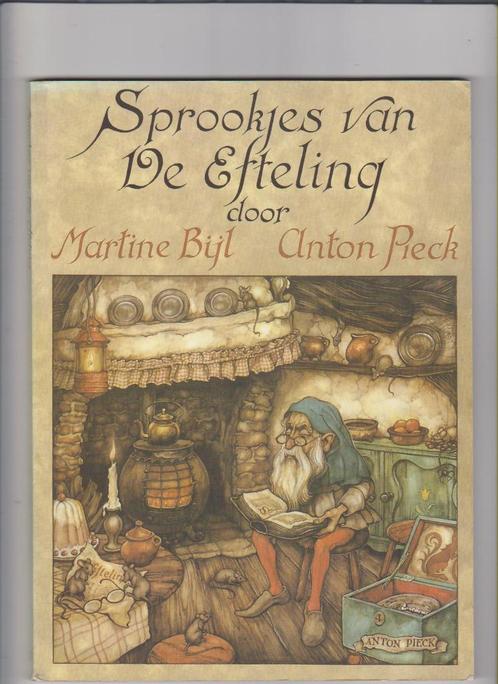 Efteling, Sprookjes van de Efteling, Martine Bijl, Ant Pieck, Boeken, Sprookjes en Fabels, Zo goed als nieuw, Ophalen of Verzenden