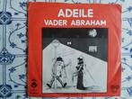 Vader Abraham             Adeile, Ophalen of Verzenden, Zo goed als nieuw, Nederlandstalig, Single