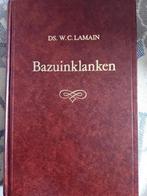 Ds. W.C. Lamain- Bazuinklanken, Boeken, Ophalen of Verzenden, Gelezen, Christendom | Protestants