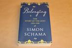 Simon Schama – Belonging, Joodse geschiedenis 1492–1900, Boeken, Ophalen of Verzenden, Gelezen