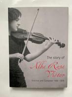 The story of Alba Rosa Viëtor, violinist and composer 1889-1, Alba Rosa Viëtor Foundati, Artiest, Ophalen of Verzenden, Zo goed als nieuw