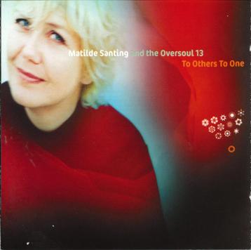 Matilde Santing And The Oversoul 13 – To Others To One beschikbaar voor biedingen