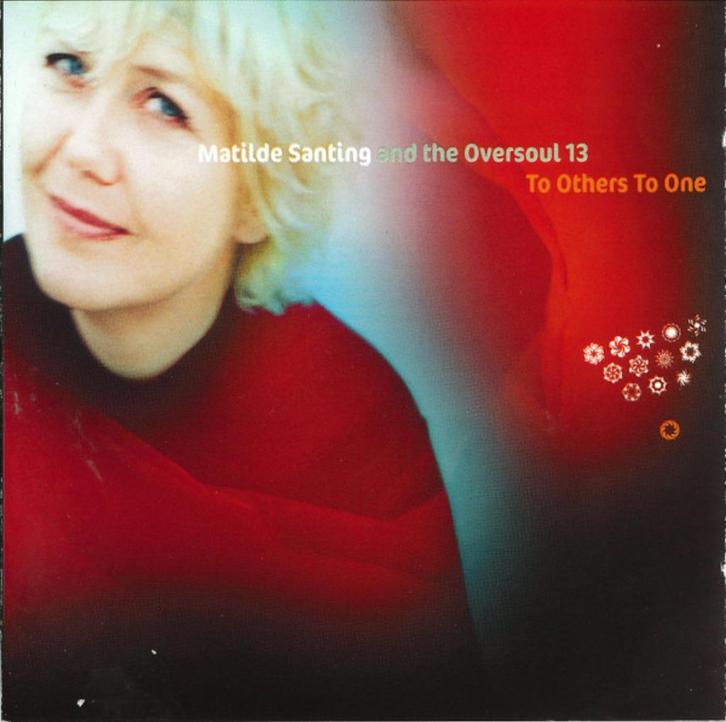 Matilde Santing And The Oversoul 13 – To Others To One, Cd's en Dvd's, Cd's | Pop, Zo goed als nieuw, 1980 tot 2000, Ophalen of Verzenden