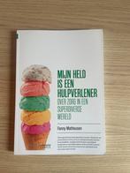 Mijn Held is een Hulpverlener - Fanny Matheusen boek, Ophalen of Verzenden, Zo goed als nieuw