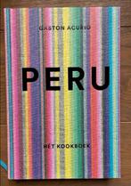 Peru het kookboek - Gaston Acurio, Ophalen of Verzenden, Zo goed als nieuw, Gaston Acurio