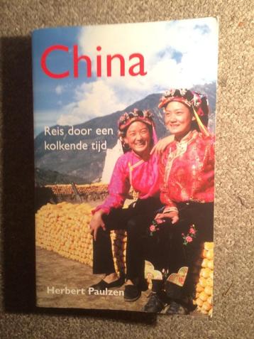 China. Reis door de kolkende tijd ; door Herbert Paulzen beschikbaar voor biedingen
