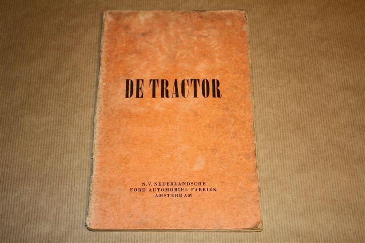 De Tractor - Oude Ford uitgave - 1949 !!, Boeken, Vervoer en Transport, Gelezen, Tractor en Landbouw, Ophalen of Verzenden