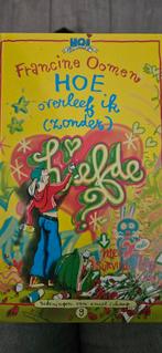 Hoe overleef ik (zonder) liefde? - Francine Oomen, Boeken, Kinderboeken | Jeugd | 13 jaar en ouder, Ophalen of Verzenden, Gelezen