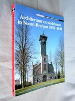 Noord Brabant 1850 1940, Architectuur en stedebouw, Zo goed als nieuw, 20e eeuw of later, Ophalen