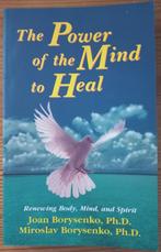 The Power of the Mind to Heal - Joan Borysenko Ph.D., Ophalen of Verzenden, Zo goed als nieuw, Gezondheid en Conditie, Joan Borysenko Ph.D.