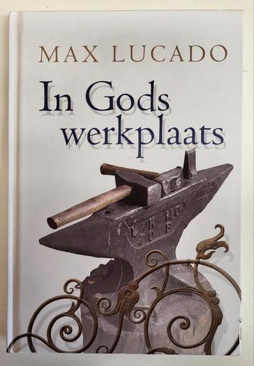 In Gods Werkplaats - Max Lucado beschikbaar voor biedingen