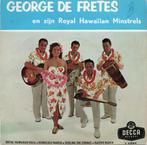 George De Fretes + Royal Hawaiian Minstrels - Royal Hawaiian, Gebruikt, 7 inch, Ophalen of Verzenden, Pop