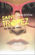 Melissa de la Cruz- Saint Tropez één film, één zomer, Boeken, Ophalen of Verzenden, Zo goed als nieuw
