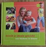 Bereik je ideale gewicht voor kinderen en tieners - Sonja, Ophalen of Verzenden, Zo goed als nieuw, Dieet en Voeding, Sonja Bakker