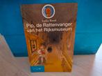 Pip de rattenvanger van het rijksmuseum, Boeken, Ophalen of Verzenden, Zo goed als nieuw