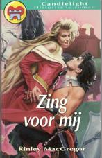 Kinley MacGregor - Zing voor mij / candlelight hist 787., Ophalen of Verzenden, Gelezen