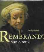 Rembrandt, van A tot Z, Nieuw, Ophalen of Verzenden, Shelly Rohde, Schilder- en Tekenkunst