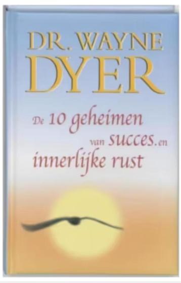 De tien geheimen van succes en innerlijke rust (Wayne Dyer) beschikbaar voor biedingen